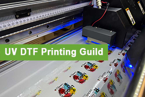 The Printing Guide of UV DTF Printer