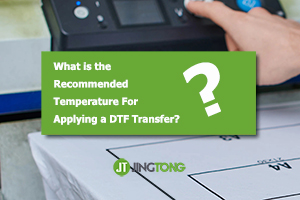 The Best Temperature for DTF Transfer?